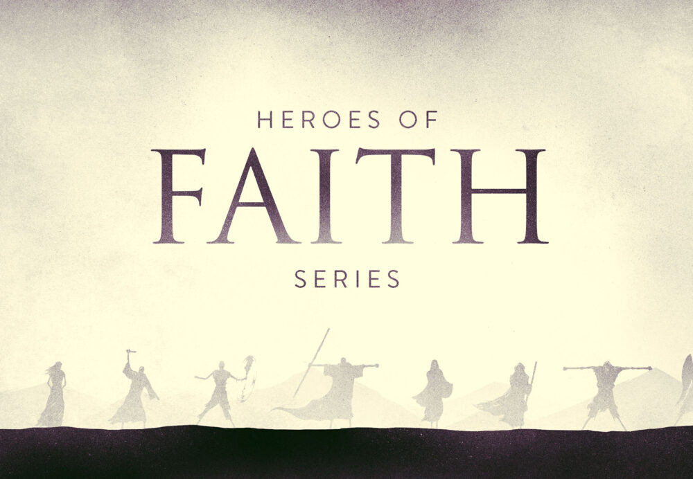 Heroes of Faith