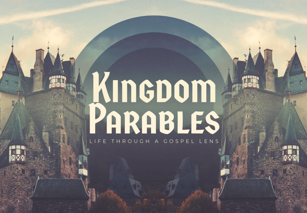 Kingdom Parables