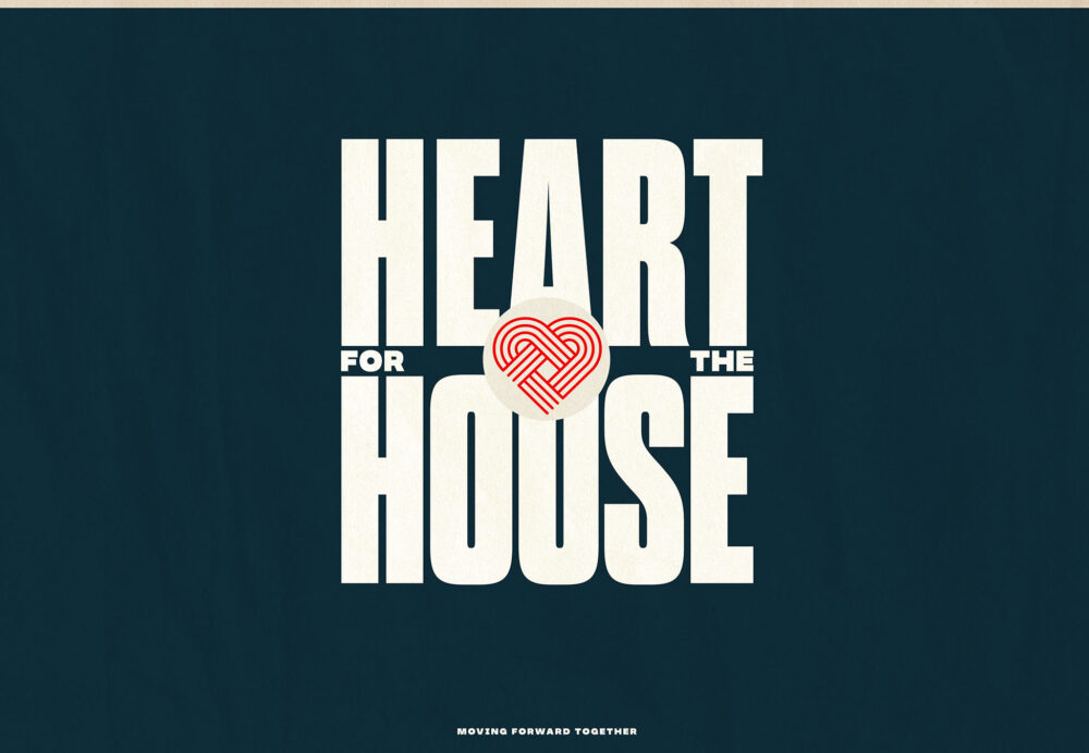 Heart for the House