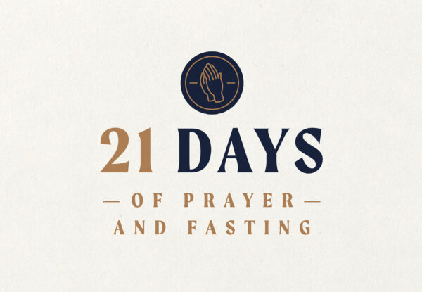 21 Days of Prayer & Fasting